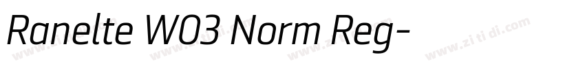 Ranelte W03 Norm Reg字体转换 Ranelte W03 Norm Reg字体转换